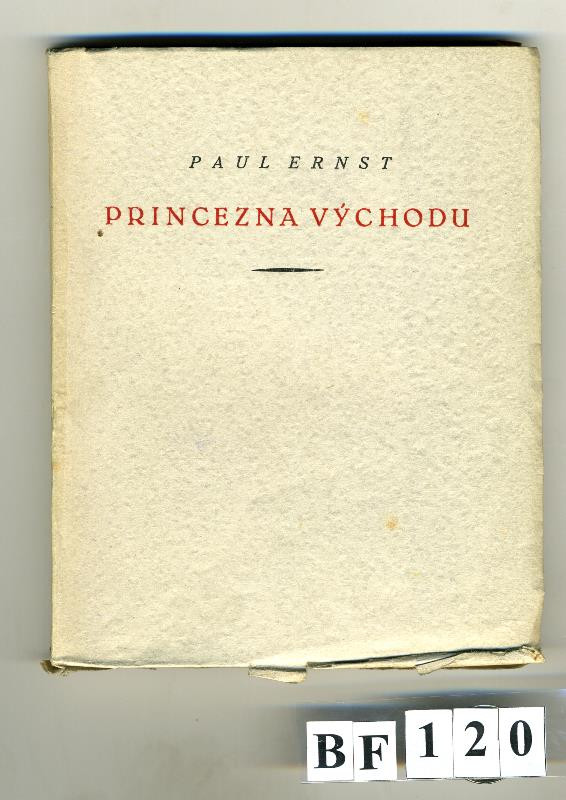 Paul Ernst, Bohuslav Reynek, František Obzina, Dobré dílo, Antonín Ludvík Stříž - Princezna východu a jiné novely