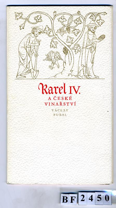 Václav Pubal, Milan Hegar - Karel IV. a české vinařství