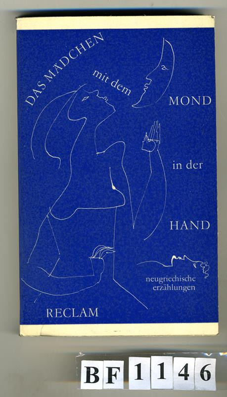 Günter Horlbeck, neurčený autor - Das Mädchen mit dem Mond in der Hand. Neugriechische erzählungen