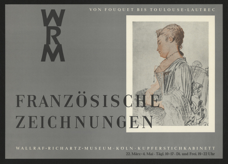 neznámý - Französische Zeichnungen. Von Fouquet bis Toulouse Lautrec. Wallraf - Richartz - Museum, Köln Deutz