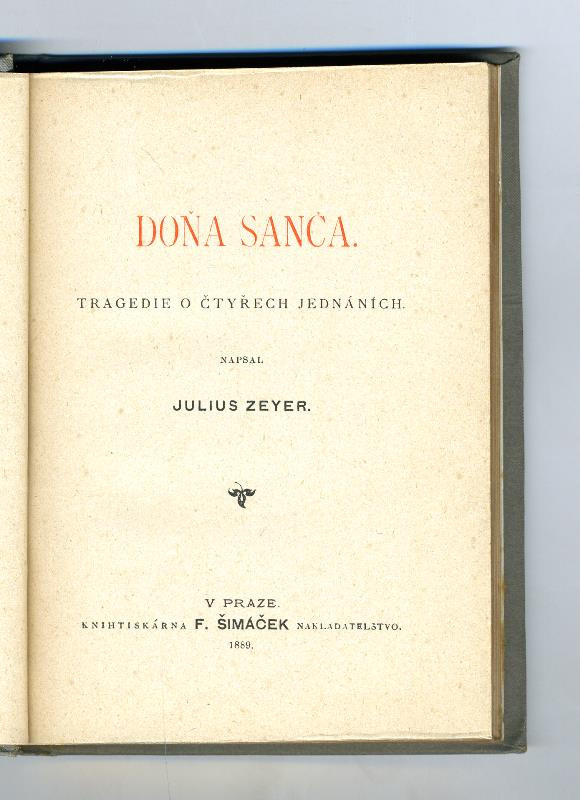 F. Šimáček, Julius Zeyer - Doňa Sanča. Tragedie o čtyřech jednáních