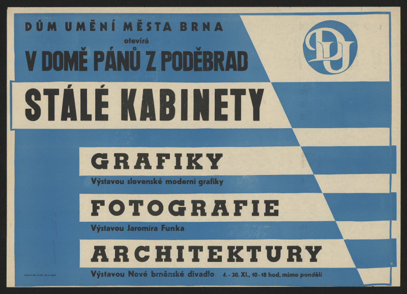 Holeček (?) - Stálé kabinety: Slov.moder. grafika; Fotografie Jar. Funka; Architektura Nové brněns.divadlo, Dům pánů z Poděbrad