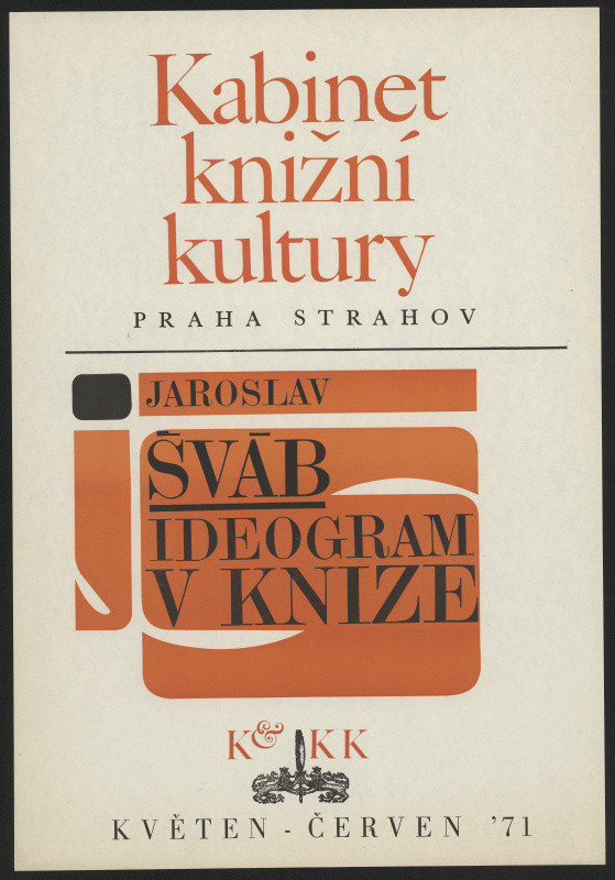 neznámý - Kabinet knižní kultury. Jaroslav Šváb, ideogram v knize, Praha Strahov, květen-červen´71, KKK