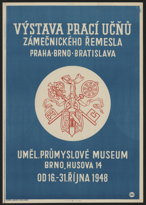 Crh (?) - Výstava prací učňů zámečnického řemesla, Brno 1948 UPM