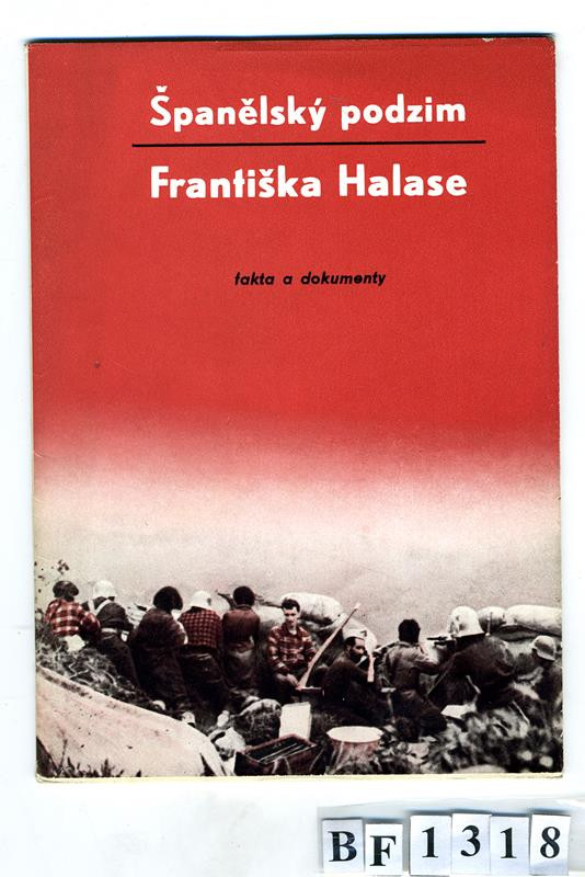 neurčený autor, Ludvík Kundera, František Kalivoda/1913 - Španělský podzim Františka Halase. Fakta a dokumenty