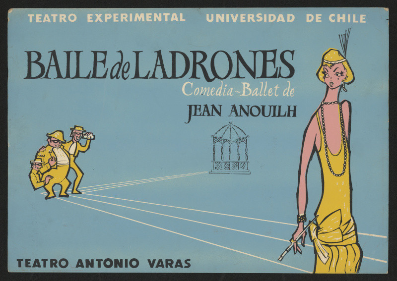Reyes Mozó - Baile de Landrones, comedia - ballet de Joan Anouilh, Teatro...Chile