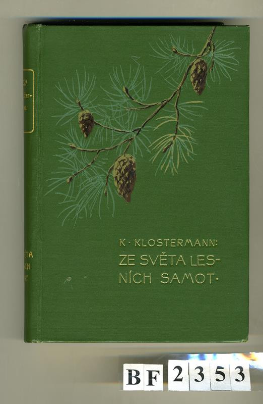 Karel Klostermann, Josef R. Vilímek - Ze světa lesních samot