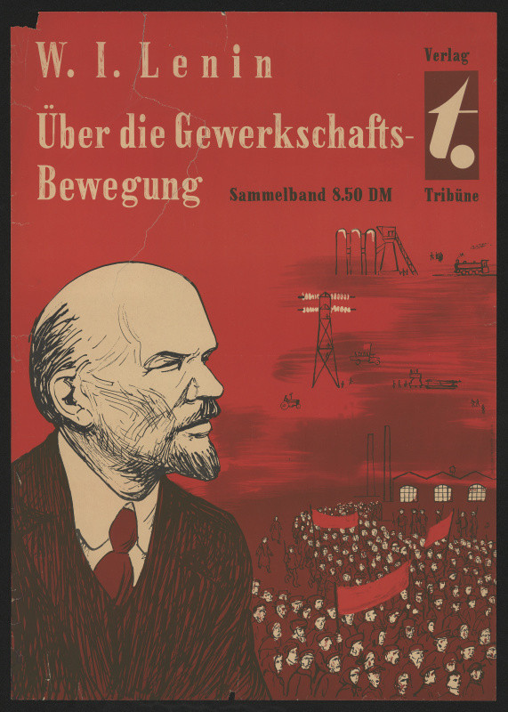 neznámý - W. I. Lenin: Über die Gewerkschafts Bewegung - Verlag Tribüne