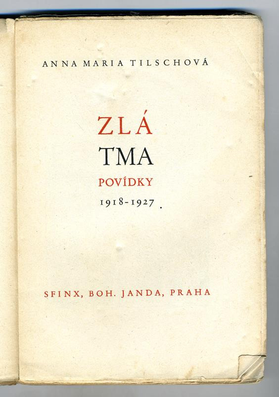Anna Maria Tilschová, Bohumil Janda, Josef Čapek, Vladislav Hřímalý - Zlá tma. Povídky 1918-1927