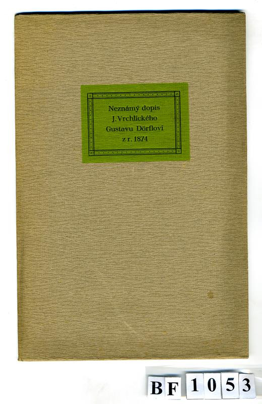 Jaroslav Vrchlický, Václav Wagner, Průmyslová tiskárna - Neznámý dopis J. Vrchlického Gustavu Dörflovi z r. 1874