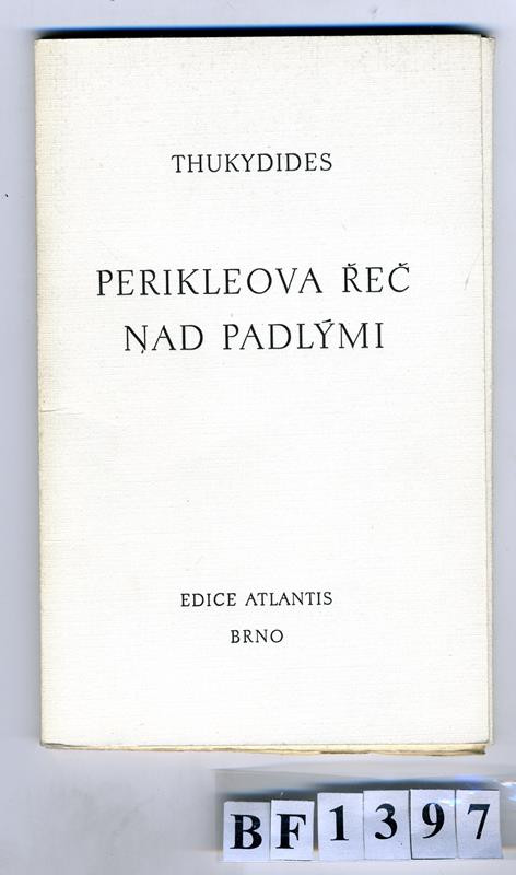 Thukidides, Ferdinand Stiebitz, Jan V. Pojer, Antonín Jero, Atlantis (edice) - Perikleova řeč nad padlými
