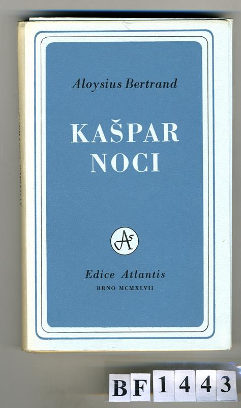 Václav Zykmund, Antonín Jero, Jan V. Pojer, Josef Heyduk, Aloysius Bertrand, Atlantis (edice) - Kašpar noci
