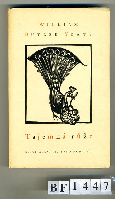 William Butler Yeats, Atlantis (edice), Bohdan Lacina, Jaroslav Skalický, Jan V. Pojer, Rudolf Hála - Tajemná růže