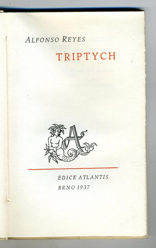 Atlantis (edice), Alfonso Reyes, Zdeněk Šmíd, Jan V. Pojer, Oldřich Menhart, Kryl & Scotti - Triptych
