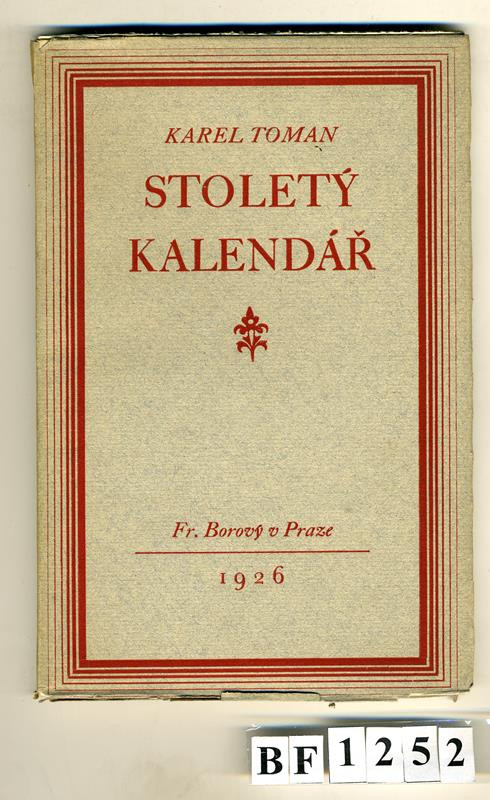 Karel Toman/1877, František Borový, A Chlebeček, Průmyslová tiskárna, Zlatokvět - Stoletý kalendář