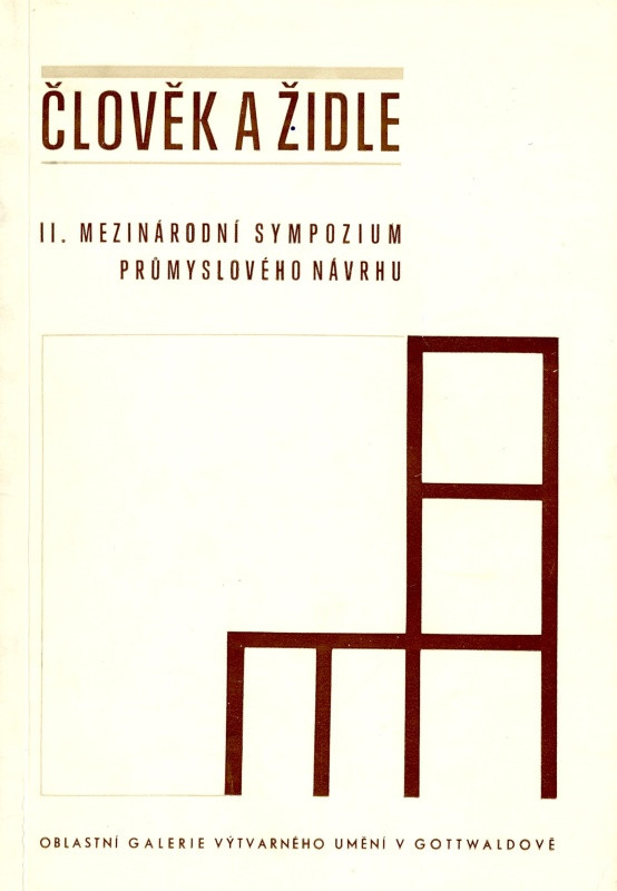 Jan Rajlich st. - Člověk a židle. II. mezinárodní sympozium průmyslového návrhu. DU OGVU v Gottwaldově 1970