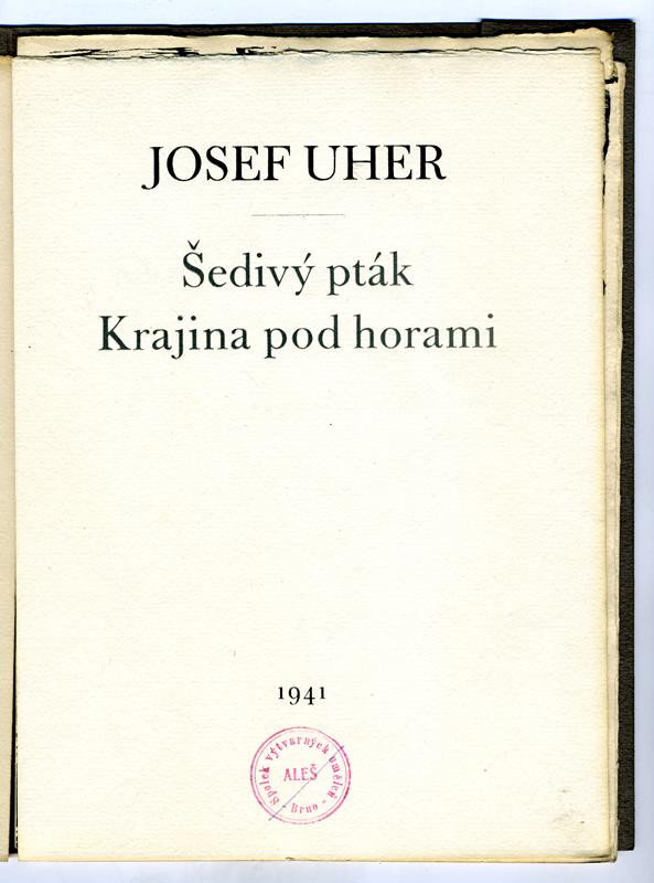 Emanuel Ranný/1913, Moravská unie, Josef Uher - Šedivý pták. Krajina pod horami