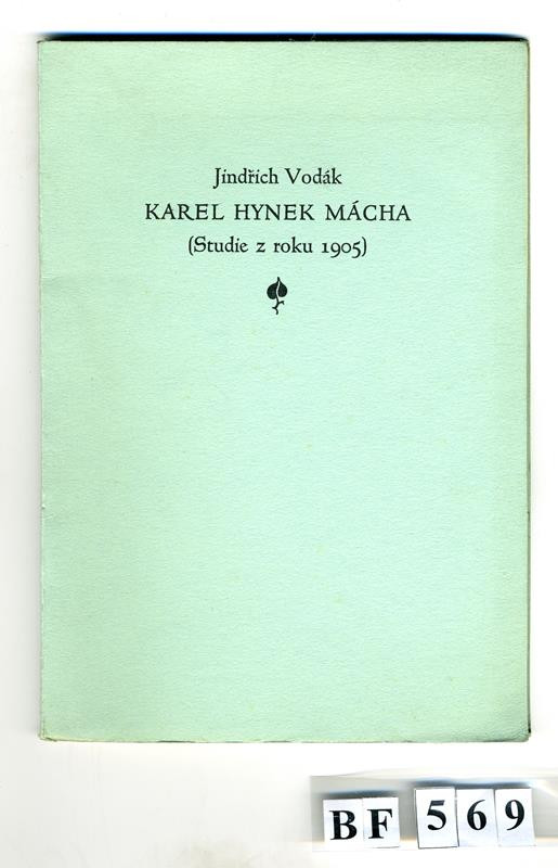 Jindřich Vodák, Erna Janská, Václav Mašek, Karel Dyrynk, Hyperion (knihovna) - Karel Hynek Mácha. Studie z roku 1905