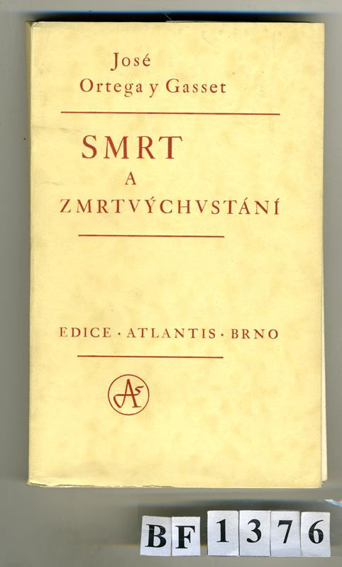 Zdeněk Šmíd, Jan V. Pojer, Oldřich Menhart, Kryl & Scotti, Atlantis (edice), José Ortega y Gasset - Smrt a zmrtvýchvstání. Essaye