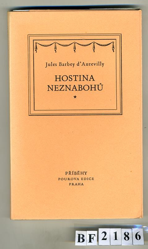 Jules Barbey d´Aurevilly, Oskar Reindl, Václav Mašek, Oldřich Menhart, Václav Pour, Pourova edice, Edvard Grégr - Hostina neznabohů