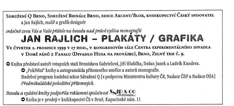Jan Rajlich st. - Jan Rajlich, Plakáty, grafika, Dům pánů z Fanalu, Brno 1999