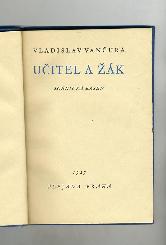 Vladislav Vančura, Vít Obrtel, Rudolf Škeřík, Průmyslová tiskárna, Plejada (edice) - Učitel a žák