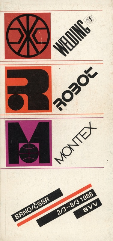 Jan Rajlich ml. - Welding, Robot Montex Brno ČSSR, 2.3.-8.3.1988 BVV