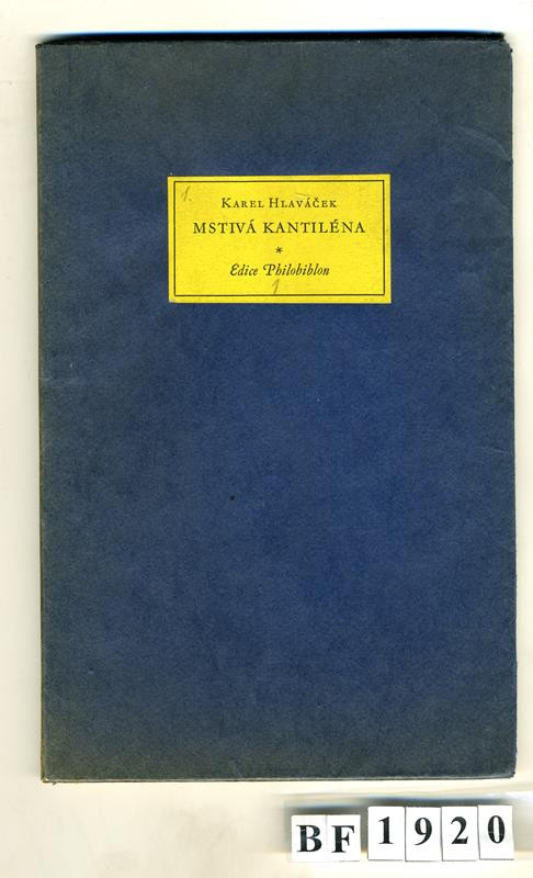 Karel Hlaváček, Method Kaláb, Průmyslová tiskárna, Philobiblon (edice) - Mstivá kantiléna