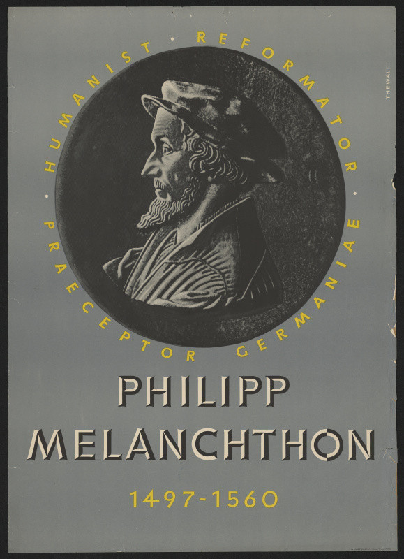 Karl Thewalt - Philipp Melanchthon, 1497 - 1560