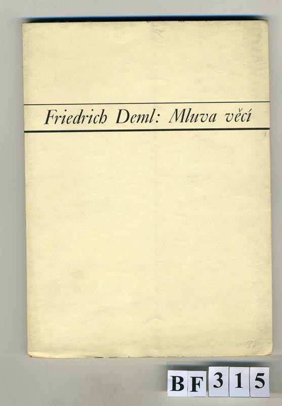Friedrich Deml, Otto F. Babler, Hlasy (edice), František Vik, Kryl & Scotti - Mluva věcí