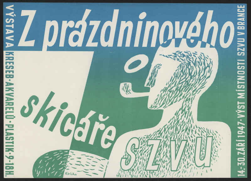 František Koliha - Z prázdninového skicáře SZVU. Výstava kreseb, akvarelů, plastik 1947 v Brance