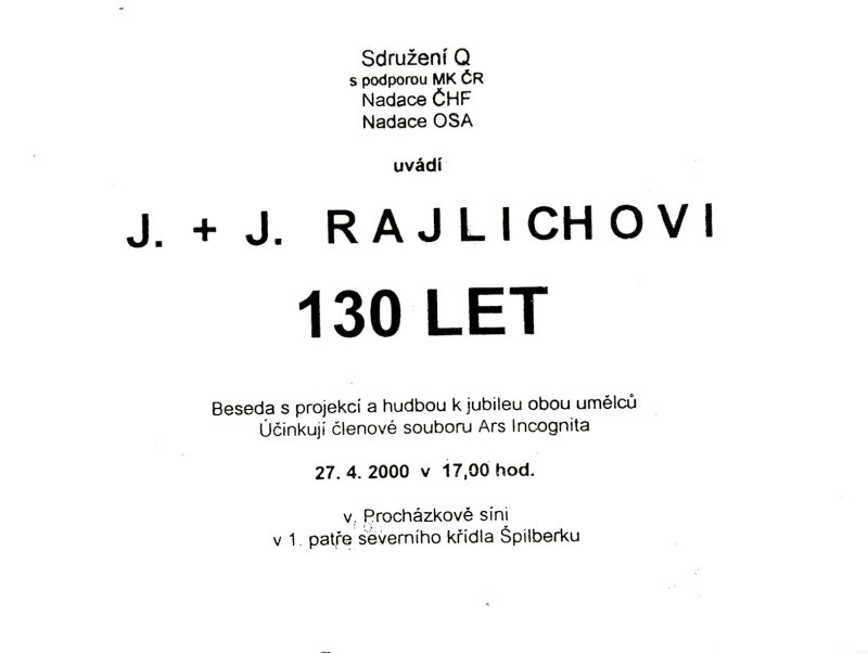 Jan Rajlich st. - J + J Rajlichovi, 130 let, Sdružení Q Špilberk 2000