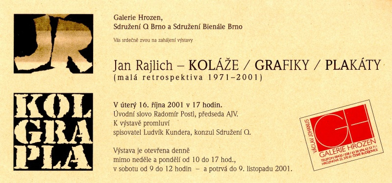Jan Rajlich st. - Jan Rajlich Koláže. grafiky, plakáty (malá retrospektiva 1971-2001). Galerie Hrozen České Budeějovice 2001