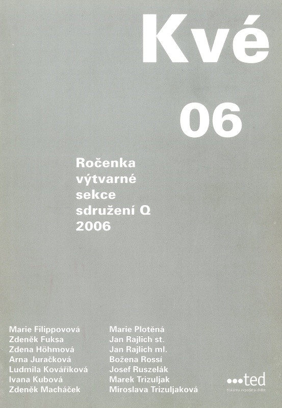 Marie Filippovová - Kvé 06. Ročenka výtvarné sekce. Sdružení Q 2006