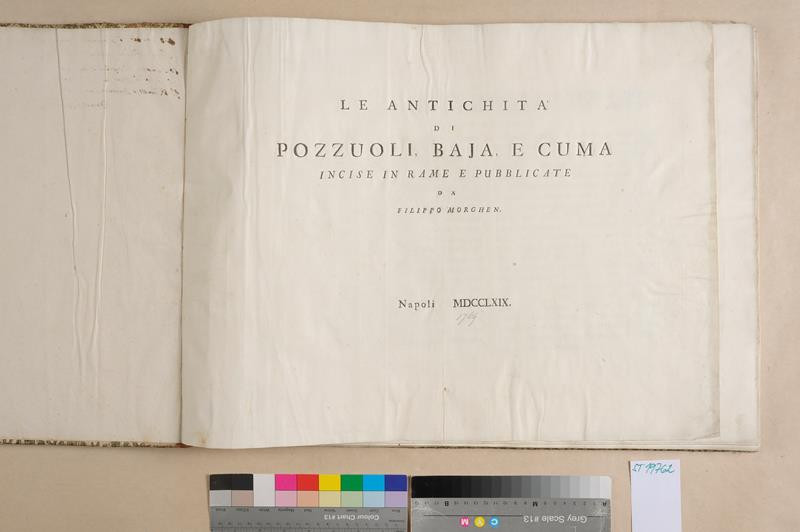 Filippo Morghen - Le antichita di Pozzuoli, Baja e Cuma incise in rame e pubblicate da Filippo Morghen