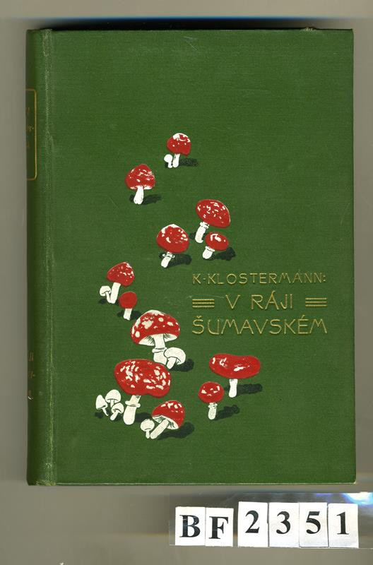 Karel Klostermann, Josef R. Vilímek - V ráji šumavském