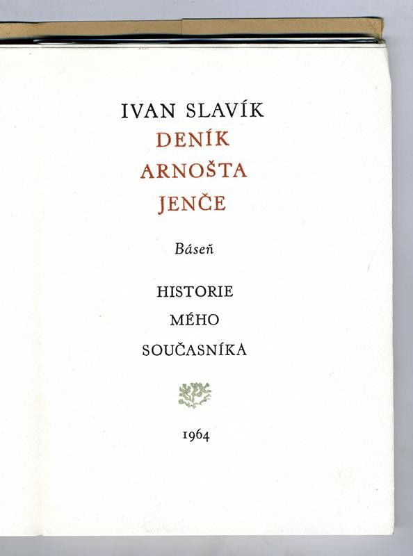 Ivan Slavík, Alois Chvála, Jaroslav Vodrážka - Deník Arnošta Jenče. Báseň