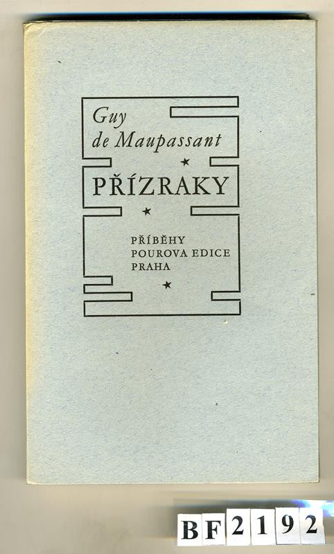 Guy de Maupassant, Oskar Reindl, Jaroslav Lukavský, Oldřich Menhart, Václav Pour, Pourova edice, Edvard Grégr - Přízraky