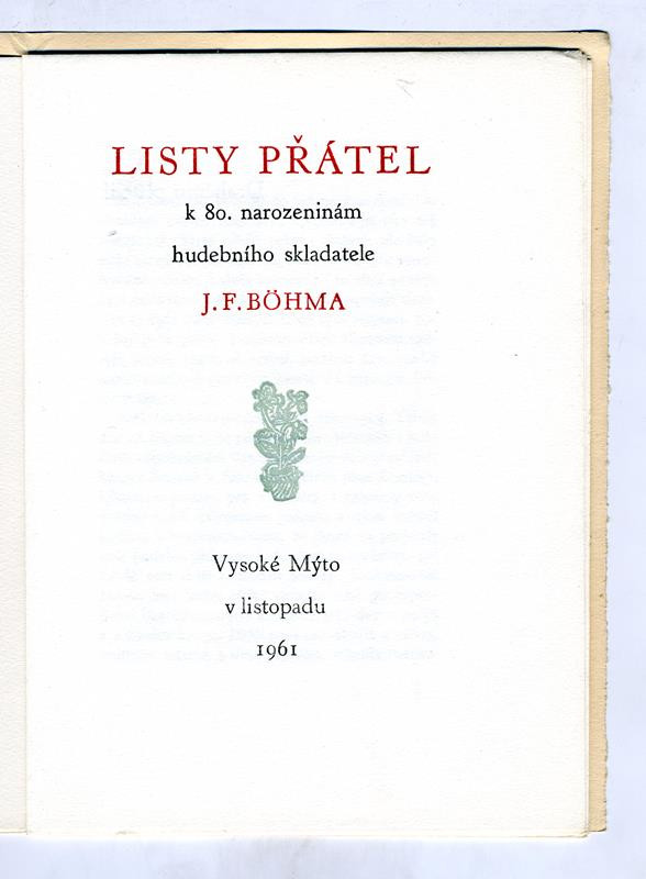 Alois Chvála, neurčený autor, Jaroslav Vodrážka - Listy přátel k 80. narozeninám hudebního skladatele J. F. Böhma