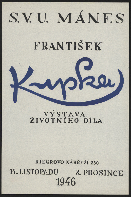 neznámý - František Kupka. Výstava životního díla, S.V.U. Mánes, Riegrovo nábř. 1946