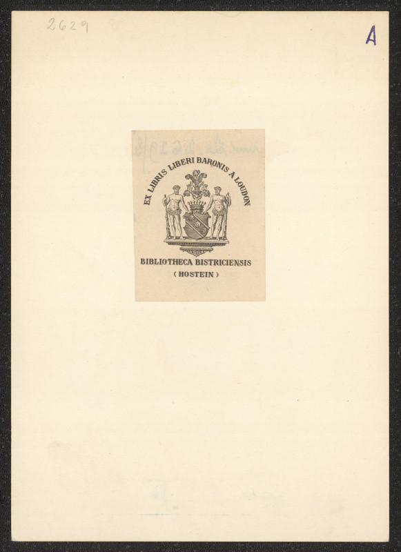 neznámý - Ex libris Liberi Baronis a Loudon, Bibliotheca Bistriciensis (Hostein)