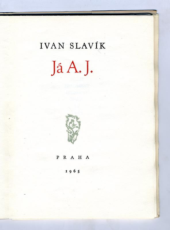 Ivan Slavík, Jaroslav Vodrážka, Alois Chvála - Já A. J.