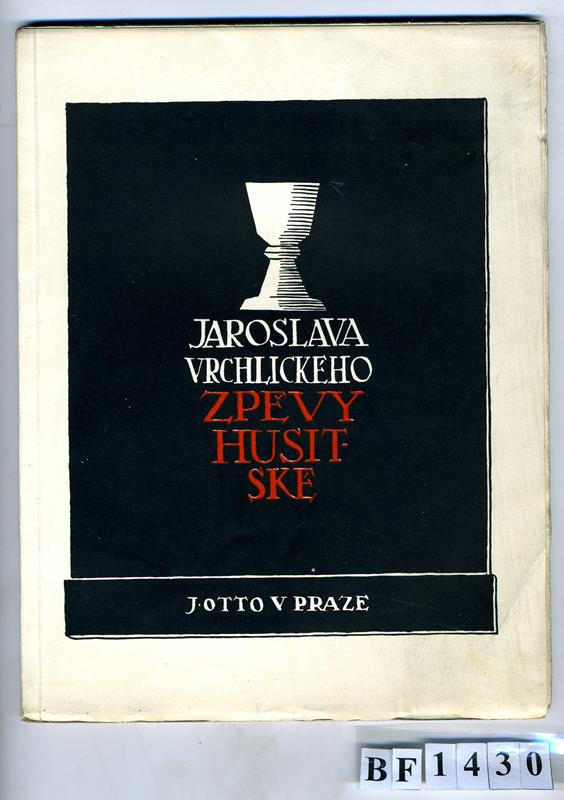 Jaroslav Vrchlický, Adolf Kašpar, Jan Otto - Zpěvy husitské