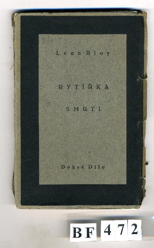 Antonín Ludvík Stříž, Léon Bloy, Otto Albert Tichý, Dobré dílo, František Obzina - Rytířka smrti