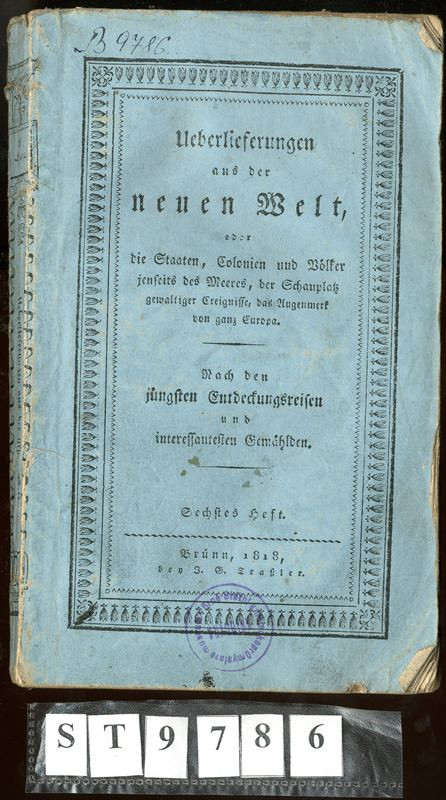 Joseph Georg Traßler, neurčený autor - Ueberlieferung aus der neuen Welt. Sechstes Heft
