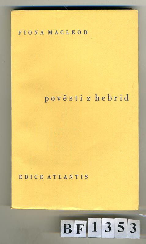 Antonín Lískovec, Kryl & Scotti, Jan V. Pojer, Jaroslav Skalický, Fiona MacLeod, Atlantis (edice) - Pověsti z Hebrid