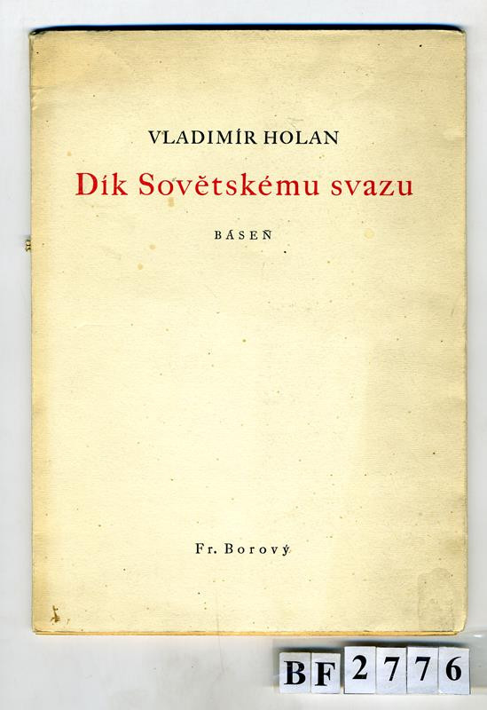 František Borový, Method Kaláb, Průmyslová tiskárna, Vladimír Holan (Cholan) - Dík Sovětskému svazu