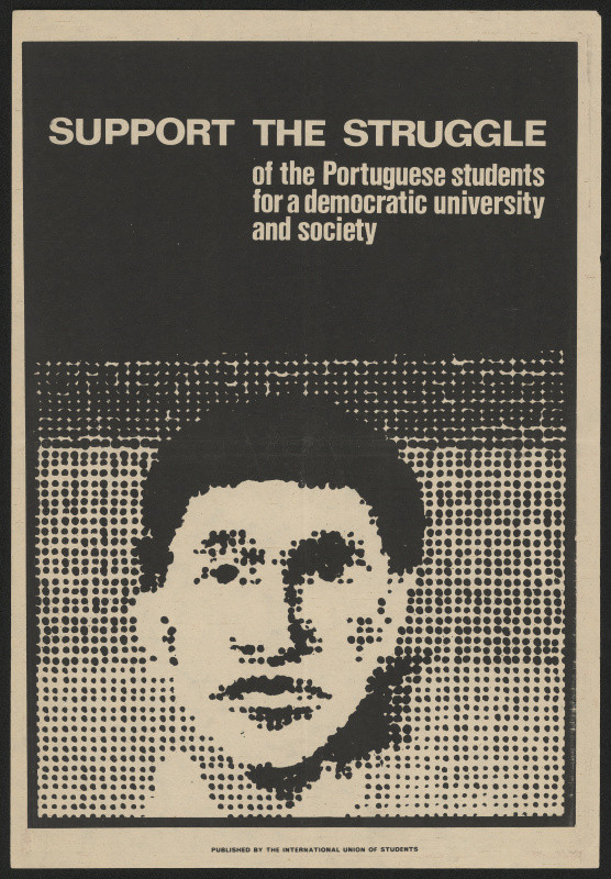 neznámý - Support the struggle of the Portuguese Students a democratic University and society. Internat. Union of Students