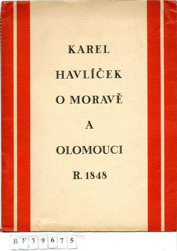 Karel Havlíček Borovský - Karel Havlíček o Moravě a Olomouci r. 1848