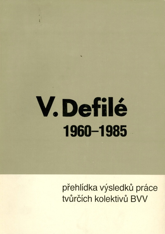 Jan Rajlich st. - V. Defilé 1960-1985. Přehlídka výsledků práce tvůrčích kolektivů BVV